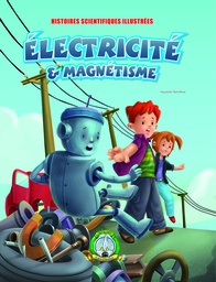 [5322] L'ÉLECTRICITÉ et le magnétisme