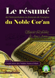 [5207] Le Résumé de l'interprétation Française de l'exégèse du Noble Coran